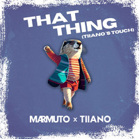 That Thing (Tiiano's Touch)