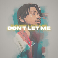 Don’t Let Me