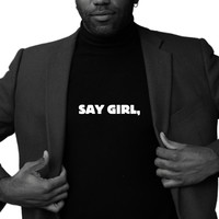 Say Girl,