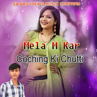 Mela M Kar Coching Ki Chutti