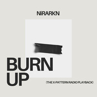 Burn up (The X-Pattern Radio Playback)
