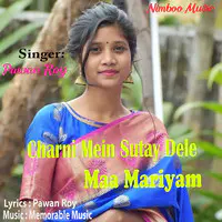 Charni Mein Sutay Dele Maa Mariyam