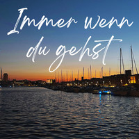 Immer Wenn Du Gehst (Piano Version)