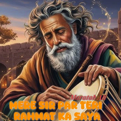 Mere Sir Par Teri Rahmat Ka Saya
