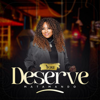 You Deserve