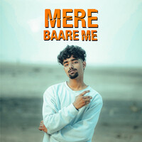 MERE BAARE ME