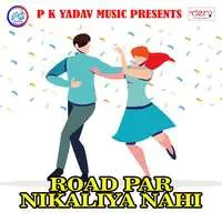 Road Par Nikaliya Nahi