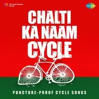 Chalti Ka Naam Cycle