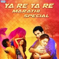 Ya Re Ya Re -Marathi Special