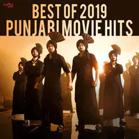 Best of 2019 Punjabi Movie Hits