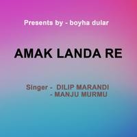 Amak Landa Re ( Santhali Song ) 