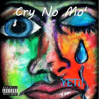 Cry No Mo'