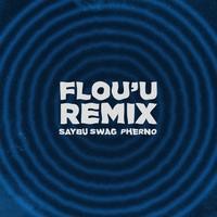 Flou'U (Pherno Remix)