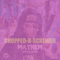 Mayhem (Chopped n Screwed)