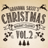 Grandma Sassy's Christmas Classics Vol.2