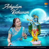 Achyutam Keshavam