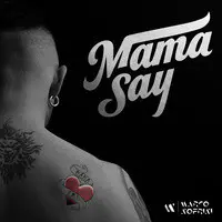 Mama Say