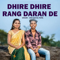 Dhire Dhire Rang Daran De