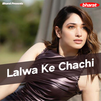 Lalwa Ke Chachi