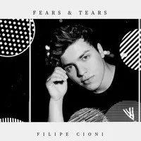 Fears & Tears