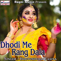Dhodi Me Rang Dala