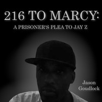 216 to Marcy: A Prisoner's Plea to Jay Z