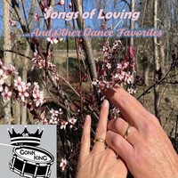 Songs of Loving & Other Dance Favorites