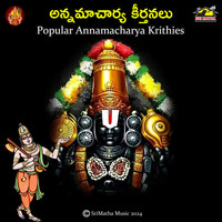 Popular Annamacharya Krithies