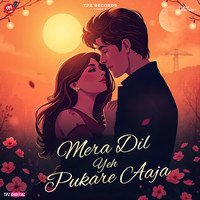 Mera Dil Yeh Pukare Aaja