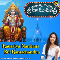 Kausalya Nandana Sri Ramachandra