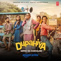 Dupahiya (Original Series Soundtrack)