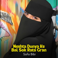 Neshta Dunya Ke Bal Sok Rata Gran