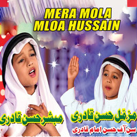 Mera Mola Mloa Hussain