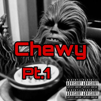 Chewy Pt.1