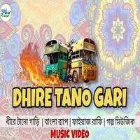 Dhire Tano gari