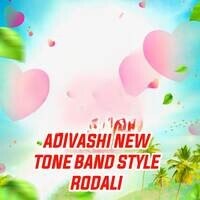 ADIVASHI NEW TONE BAND STYLE RODALI