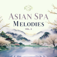 Asian Spa Melodies, Vol. 2