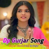 Dp Gurjar Song