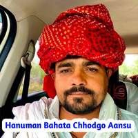 Hanuman Bahata Chhodgo Aansu