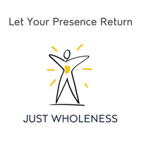 Let Your Presence Return