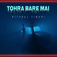 Tohra Bare Mai