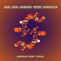 Dara Dara Darbaru Veede Superstar