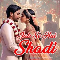 Jab Se Hui Shadi