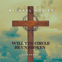 Will the Circle Be Unbroken (Bluegrass Version)