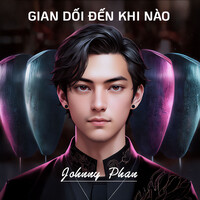 Gian Dối Đến Khi Nào