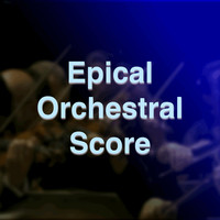 Epical Orchestral Score