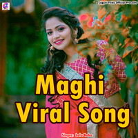 Maghi Viral Song (Bhojpuri)