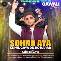 Sohna Aya ke Mil Gaya Dil ko Karar (Qawali version)