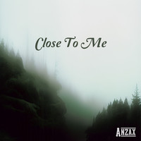 Close to Me