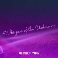 Whispers of the Unknown